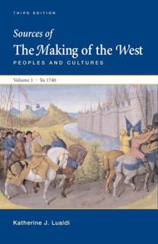 Paperback Sources of the Making of the West, Volume I: To 1740 Book