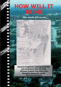 Paperback HOW WILL IT BE ME - Wie werde ICH es sein [German] Book