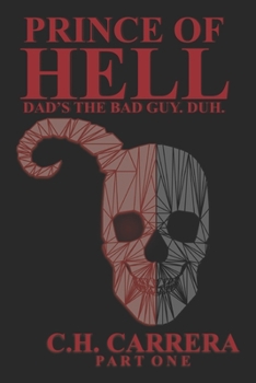 Paperback Prince of Hell: Dad's the bad guy. Duh. Book