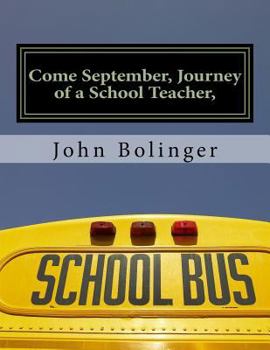 Paperback Come September, Journey of a School Teacher,: Second Edition Book