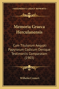 Paperback Memoria Graeca Herculanensis: Cum Titulorum Aegypti Papyrorum Codicum Denique Testimoniis Comparatam (1903) [Latin] Book