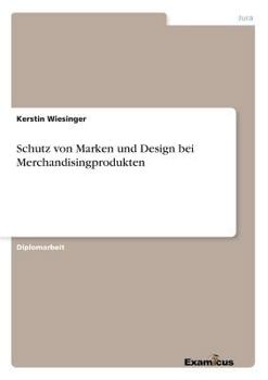 Paperback Schutz von Marken und Design bei Merchandisingprodukten [German] Book
