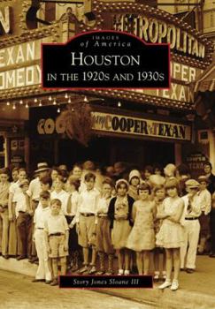 Houston in the 1920s and 1930s - Book  of the Images of America: Texas