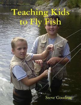 Paperback Teaching Kids to Fly Fish Book