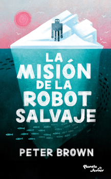 Paperback La Misión de la Robot Salvaje / The Wild Robot Protects [Spanish] Book