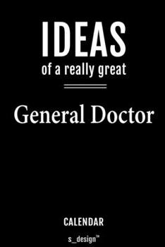 Calendar for General Doctors / General Doctor: Everlasting Calendar / Diary / Journal (365 Days / 3 Days per Page) for notes, journal writing, event planner, quotes & personal memories