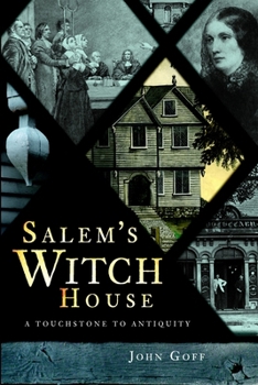 Salem's Witch House: A Touchstone to Antiquity