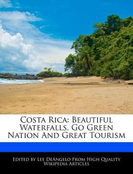 Costa Ric : Beautiful Waterfalls, Go Green Nation and Great Tourism