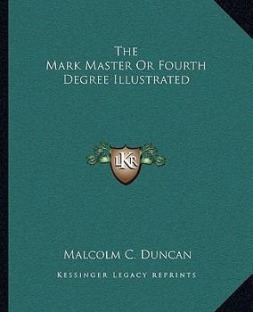 Paperback The Mark Master Or Fourth Degree Illustrated Book