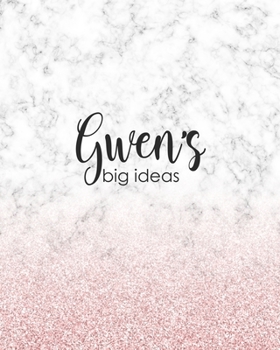 Paperback Gwen's Big Ideas: Personalized Notebook - 8x10 Lined Women's Journal Book