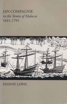 Paperback Jan Compagnie in the Straits of Malacca, 1641-1795: Mis Sea#96 Book