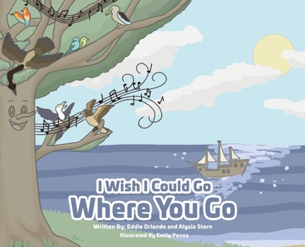 Hardcover I Wish I Could Go Where You Go Book