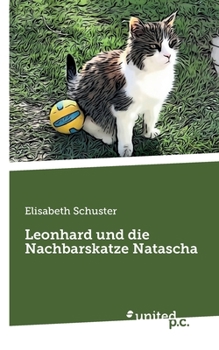 Paperback Leonhard und die Nachbarskatze Natascha [German] Book