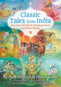 Paperback Classic Tales from India: How Ganesh Got His Elephant Head and Other Stories Book
