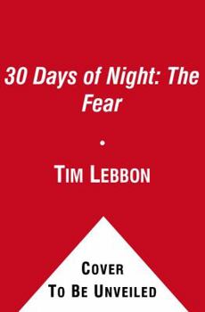 30 Days of Night: Fear of the Dark - Book #5 of the 30 Days of Night novels