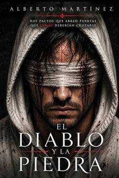 Paperback El Diablo Y La Piedra: ¿Hasta donde llegarias por amor? ¿Y por venganza? [Spanish] Book