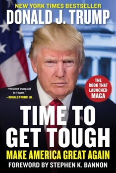 Hardcover Time to Get Tough: Make America Great Again Book