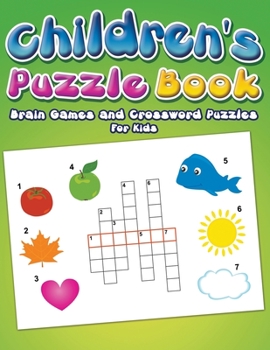 Paperback Children's Puzzle Book: Brain Games and Crossword Puzzles For Kids Book