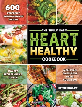 Paperback The Truly Easy Heart-Healthy Cookbook 2021 Book