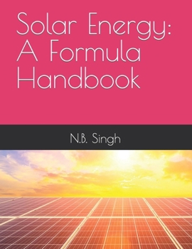 Solar Energy: A Formula Handbook