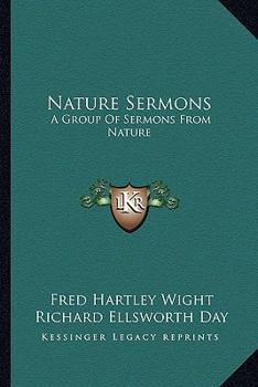 Paperback Nature Sermons: A Group Of Sermons From Nature Book