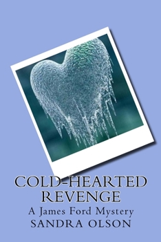 Paperback Cold-Hearted Revenge: A James Ford Mystery Book