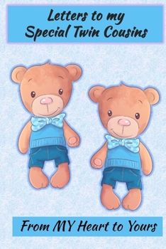 Paperback Letters to My Special Twin Cousins: Lined Journal - Keepsake Notebook for Cousins to record the stages of their new Twin Cousins lives as they grow. A Book