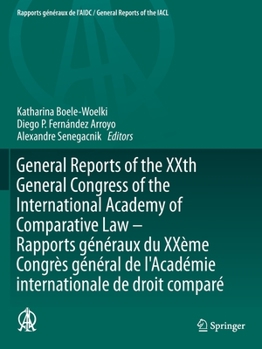 Paperback General Reports of the Xxth General Congress of the International Academy of Comparative Law - Rapports Généraux Du Xxème Congrès Général de l'Académi Book