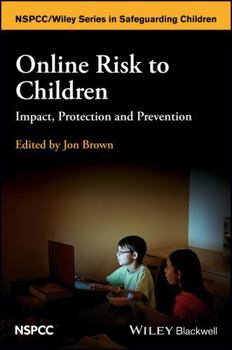 Paperback Online Risk to Children: Impact, Protection and Prevention Book