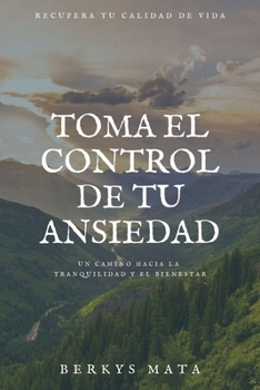 Paperback Toma el control de tu ansiedad [Spanish] Book