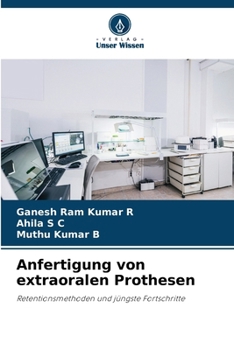 Anfertigung von extraoralen Prothesen