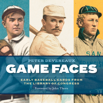 Hardcover Game Faces: Early Baseball Cards from the Library of Congress Book