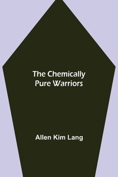 Paperback The Chemically Pure Warriors Book