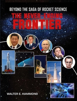 Paperback Beyond the Saga of Rocket Science: The Never-Ending Frontier Book