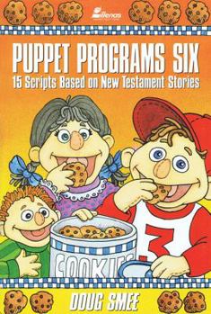 Paperback Puppet Programs No. 6: 15 Scripts Based on New Testament Stories Book