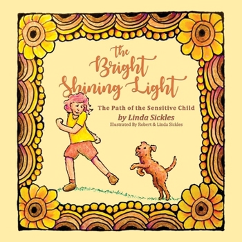 Paperback The Bright Shining Light: The Path of the Sensitive Child Book