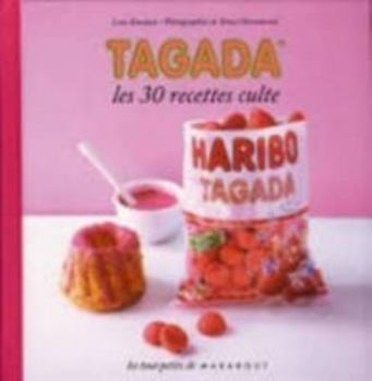 Hardcover Les 30 Recettes Cultes...: Tagada (French Edition) [French] Book