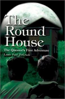Hardcover The Round House: The Questor's First Adventure Book