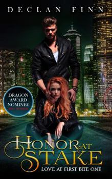 Honor at Stake - Book #1 of the Love at First Bite