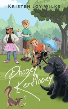 Phooey Kerflooey: Three Kids And A Puppy vs The Squirrel Of The Apocalypse