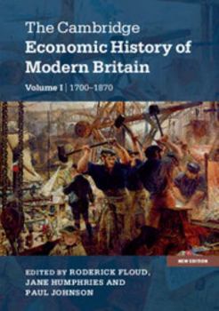 Paperback The Cambridge Economic History of Modern Britain, Volume 1: Industrialisation, 1700-1870 Book