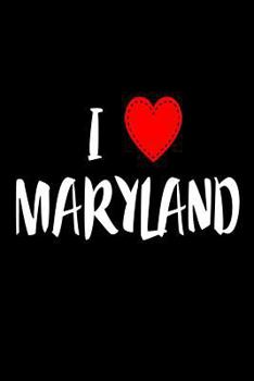 Paperback I Maryland: I Love Maryland USA Novelty Gift Notebook Book