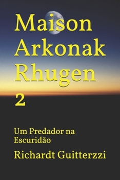 Paperback Maison Arkonak Rhugen: Um Predador na Escuridão [Portuguese] Book