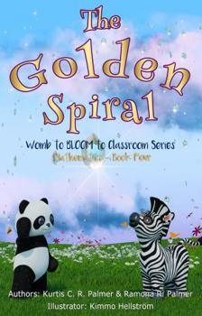 Paperback The Golden Spiral: Mathematics: Book Four (Womb to BLOOM to Classroom) Book