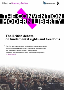 Paperback The Convention on Modern Liberty: The British Debate on Fundamental Rights and Freedoms Book