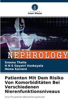 Paperback Patienten Mit Dem Risiko Von Komorbiditäten Bei Verschiedenen Nierenfunktionsniveaus [German] Book