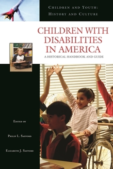 Hardcover Children with Disabilities in America: A Historical Handbook and Guide Book