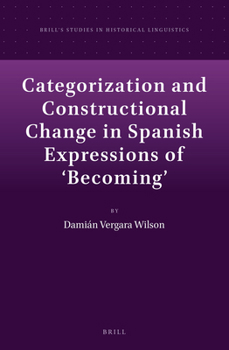 Categorization and Constructional Change in Spanish Expressions of Becoming
