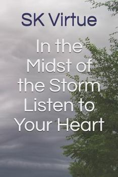 Paperback In the Midst of the Storm Listen to Your Heart Book