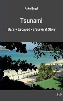 Paperback Tsunami: Barely Escaped - A Survival Story Book